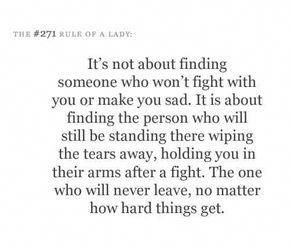 "It's not about finding someone who won't fight with you or make you sad. It is about finding ...the one who will never leave, no matter how hard things get." Love Quotes For Fiance, Fiance Quotes, Love Is Hard Quotes, Loving Someone Quotes, Tough Quote, Together Quotes, Hard Quotes, Best Love Quotes, Hard To Love