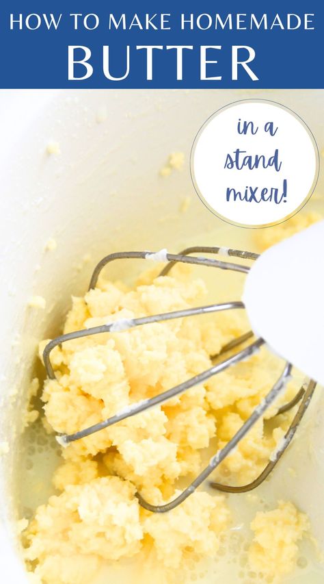 Butter From Heavy Cream, Homemade Heavy Cream, Easy Homemade Butter, Make Butter At Home, Stand Mixer Recipes, Diy Butter, Make Garlic Butter, Butter Recipes Homemade, Butter Homemade