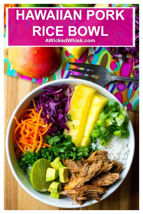 Hawaiian Pork Bowl, Pork Buddha Bowl, Pineapple Pork Bowl, Hawaiian Rice Bowl, Pork Bowl, Hawaiian Pork, Pineapple Bowl, Pineapple Pork, Kalua Pork