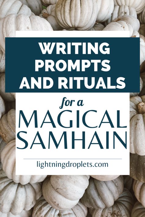 Writing Prompts and Rituals for a Magical Samhain (Halloween!) - Lightning Droplets Samhain For Kids, Samhain Affirmations, Samhain Ritual Ideas, Samhain Journal Prompts, Witchy Writing Prompts, Writing Prompts Magic, Samhain Spells, Halloween Rituals, Samhain Activities