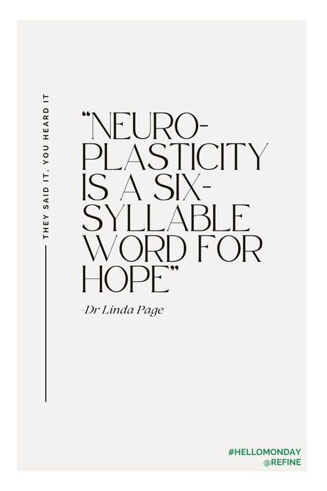 "Neuroplasticity is a six syllable word for hope" - Dr Linda Page Neuroplasticity Quotes, Neuroscience Quotes, Healing Summer, Business Growth Quotes, Somatic Healing, Business Coaching Tools, Love Sarcasm, Business Motivational Quotes, Summer Program