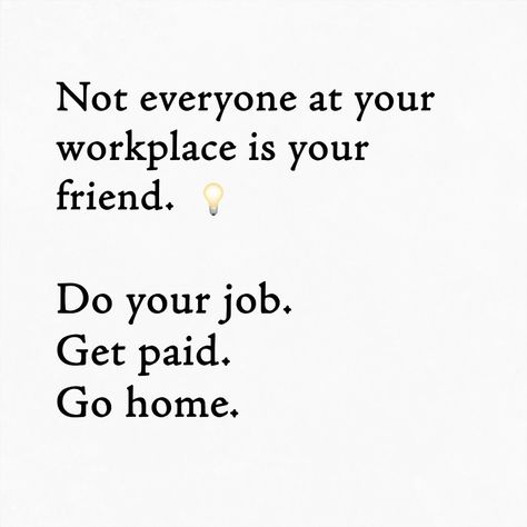 At Work Like, Work Doesnt Care About You Quotes, Retaliation Workplace Quotes, Time Off Work Quotes, Leave Work At Work Quotes, Work Is Not Life Quotes, Work Frustration Quotes, Care About You Quotes, Frustration Quotes