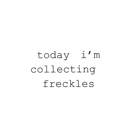 Freckle Quotes, Goth Captions For Instagram, Freckles Quotes, Summer Instagram, Pool Days, Piece Of Me, Instagram Captions, Drinking Tea, Inspire Me