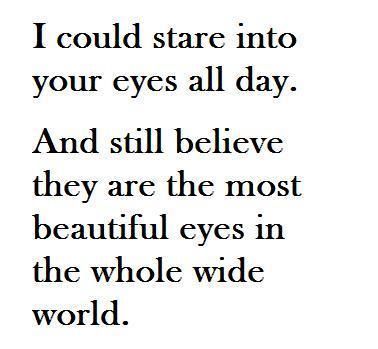 You do have the most beautiful eyes I have ever looked into!! I love you so much!! ❤ Eye Quotes, A Course In Miracles, Most Beautiful Eyes, Crush Quotes, Love You Forever, Hopeless Romantic, How I Feel, Beautiful Eyes, Beautiful Words