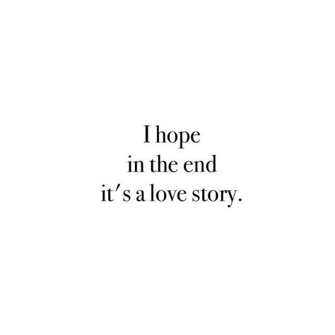 I hope in the end it's a love story Intense Love Poetry, Hopeful Romantic Aesthetic, Love Aesthic, Honey Senpai, Hopeless Romantic Quotes, Ge Aldrig Upp, Hopeless Love, Hopeful Romantic, Aesthetic Text