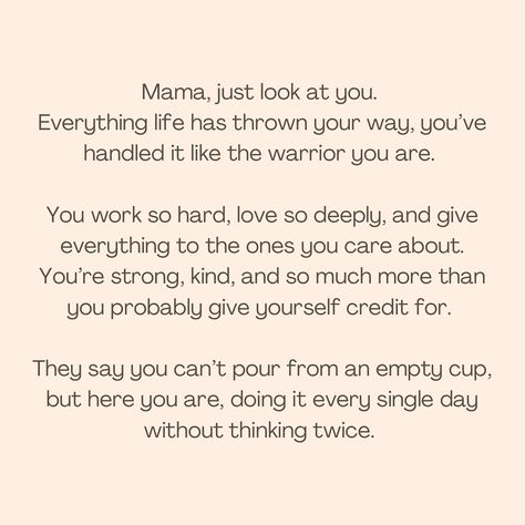 I see you, mama .. 🤎 I’m so incredibly proud of you and everything you do. You’re out here pouring from an empty cup, and that alone says everything about the amazing mother and human you are. I see you. I understand you. I’m proud of you. … I am you! 🪽 Let me know in the comments if you felt this, and make sure you follow me for more relatable mom quotes like this. Sweet Quotes For Mom From Daughter, Mom Strong Quotes, Dear Mom Quotes From Daughter, Things To Write To Your Mom, Quote For Mom From Daughter, Mom Strength Quotes, Proud Mama Quotes, Quotes For My Mom, Quotes To Mom