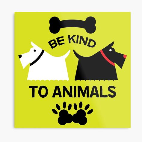 Get my art printed on awesome products. Support me at Redbubble #RBandME: https://www.redbubble.com/i/metal-print/Dog-Welfare-Dog-Rescue-Animal-Protection-Animal-Rights-Cute-Love-Animals-by-planetmarsstore/75861468.0JXQP?asc=u Animal Protection Poster, Animals Poster, Poultry Farm, Animal Protection, Love Animals, Animal Canvas, Dog Rescue, Animal Posters, Animal Welfare