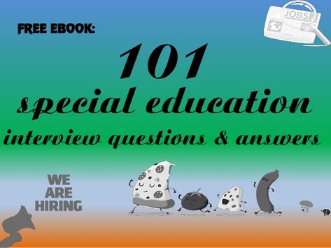 101 special education interview questions and answers Executive Interview Questions, Interview Prep Questions, Customer Service Interview Questions, Management Interview Questions, School Interview Questions, Flight Attendant Interview Questions, Teacher Interview, Behavioral Interview, Teacher Interviews