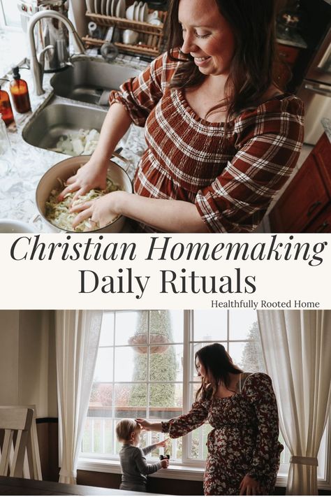 Christian Homemaking Daily Rituals - Healthfully Rooted Home Happy Homemaking, Christian Homemaking, Happy Housewife, Housekeeping Tips, Daily Rituals, Christian Devotions, Home Management, Rosary Catholic, Daily Ritual