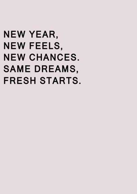 "New Year, new feels, new chances. Same dreams, fresh starts." —​ Unknown #newyear #2019quotes #quotes #newyearquotes #happynewyear #inspirationalquotes #inspiringquotes Follow us on Pinterest: www.pinterest.com/yourtango New Year Words, Happy Quotes Inspirational, Fresh Starts, Happy New Year Quotes, New Beginning Quotes, Year Quotes, Quotes About New Year, Super Quotes, Trendy Quotes