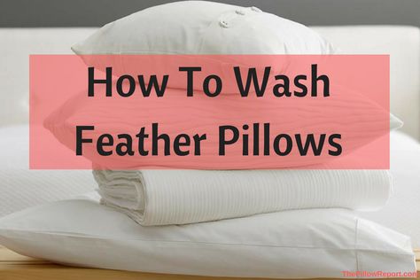 Feather Down Throw Pillows, How To Wash A Feather Pillow, Washing Feather Pillows How To, How To Wash Down Pillows, How To Clean Down Pillows, How To Clean Bed Pillows, How To Clean Feather Pillows, How To Wash Feather Pillows In Washer, Wash Feather Pillows