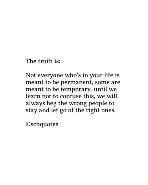 some people in your life are meant to be temporary Some People Are Temporary Quotes, Happiness Is Temporary Quotes, Temporary Friendship Quotes, Some People Arent Meant To Be In Your Life Forever, Some People Aren’t Meant To Be In Your Life, Some People Are Meant To Be Temporary, I Feel Like A Temporary Person In Everyones Life, Temporary People Quotes Relationships, Some People Are Meant To Be In Your Life