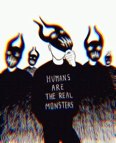 Humans are the real monsters Laveyan Satanism, Real Monsters, Instagram Image, Dark Art Drawings, Instagram C, Creepy Art, Dark Photography, Intp, God Loves Me