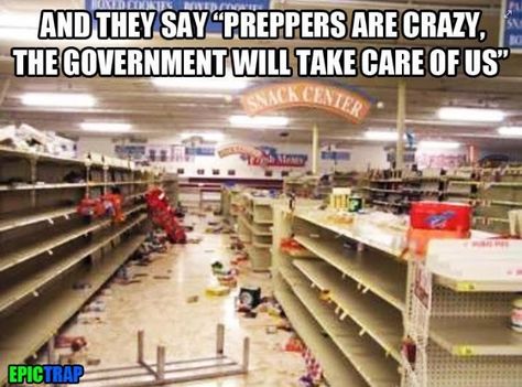 Good points to point out to those that believe the government will be the answer in a crisis. Deep Pantry, Doomsday Preppers, Apocalypse Aesthetic, Doomsday Prepping, News Flash, Emergency Prepping, Survival Prepping, Down South, Back To Nature