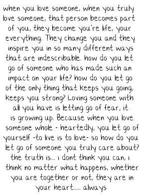 He is always in my heart, forever! And no other man will ever ever ever get my whole heart because he has it and I'll never get it back. And I'm quite ready to give him the rest of my heart, what scares me is what he'll do with it....I'm scared he gave it back to me and never wants it back. Collateral Beauty, Living Without You, Strong Love, When You Love, Loving Someone, About Love, A Letter, When Someone, The Words