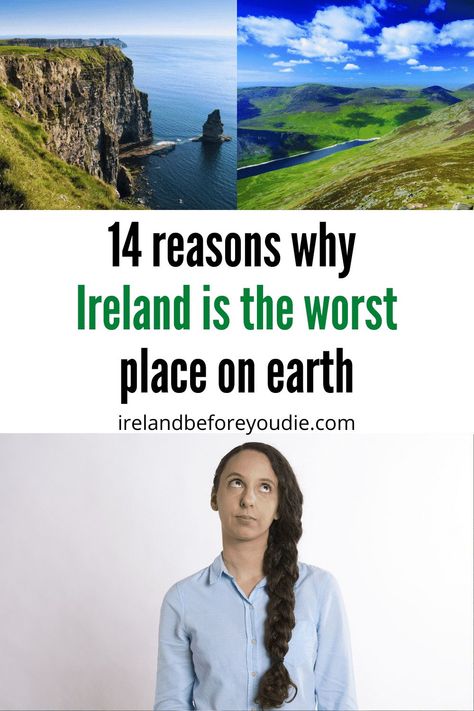 Ireland is said to be one of the best places on earth but this article disagrees. Instead, here are 14 reasons why Ireland is the worst place on earth. #Ireland #thingstodoinIreland Moving To Ireland From America, Life In Ireland, Living In Ireland, Ireland Living, Ireland Summer, Ireland Facts, Ireland People, Backpacking Ireland, Driving In Ireland