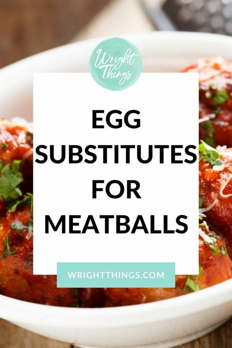 Egg Binder Substitute, Egg Substitute In Cooking, Egg Substitute For Meatloaf, Meatball Recipes Without Eggs, Meatball Recipes No Egg, No Egg Meatballs, Meatballs No Egg, Meatball Recipe No Breadcrumbs, Meatloaf Recipe Without Eggs