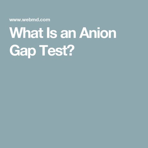 What Is an Anion Gap Test? Anion Gap, Blood Work, Test Results, Shortness Of Breath, Types Of Cancers, Blood Test, The Test, Health Problems, High Low