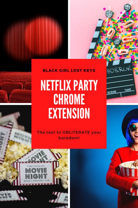 Netflix Party Chrome Extension: The Tool To OBLITERATE Your Boredom Netflix Party, Long Distance Dating, Movie Popcorn, Night Theme, Lost Keys, Chrome Extension, Movie Tickets, Teen Birthday, Movie Party