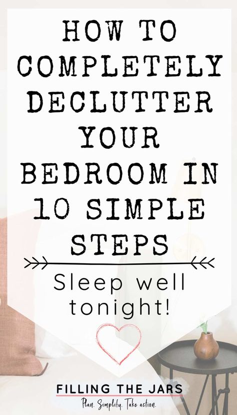 How to Declutter Your Bedroom in 10 Simple Steps | Filling the Jars Bedroom Declutter Checklist, Declutter Bedroom Checklist, Aesthetic Organizing, How To Declutter Your Bedroom, Bedroom Declutter, Bedroom Checklist, Bedroom Clutter, Cluttered Bedroom, Declutter Bedroom