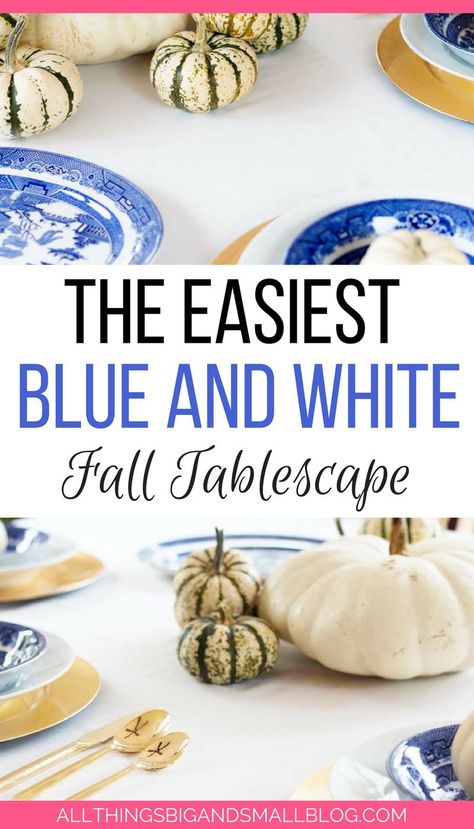 LOVE IT! The easiest blue and white tablescape for fall decor--perfect when you hate orange! White Thanksgiving Tablescapes, White Dining Table Decor, Blue And Orange Fall Decor, Blue And White Fall Decor, Blue Thanksgiving Table, Blue And White Tablescapes, Blue Thanksgiving, Fall Dining Room Table, White Tablescape