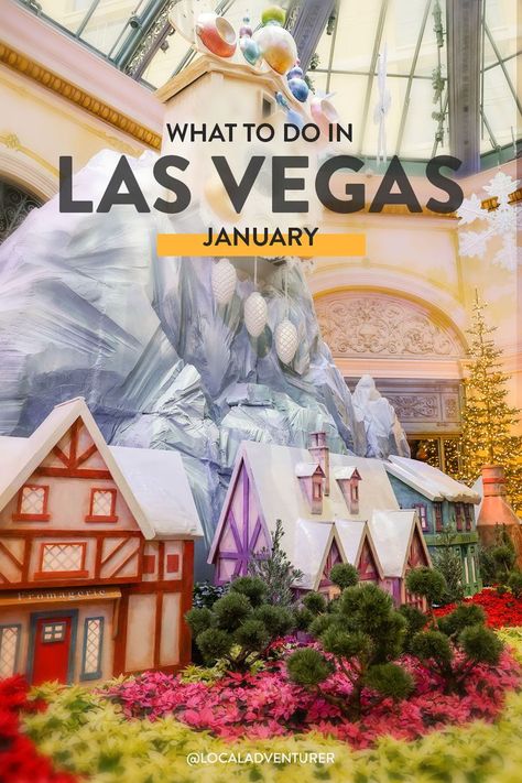 What to Do in Las Vegas January Title over photo of winter display at Bellagio Conservatory and Gardens on the Las Vegas Strip Vegas In January Outfit, Las Vegas In Winter, Vegas Paris Hotel, Las Vegas In January, Vegas In January, Things To Do In March, Las Vegas Packing List, Things To Do In January, Vegas Packing