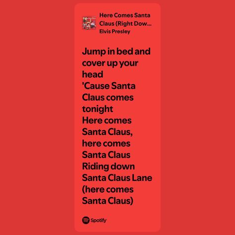 Here Comes Santa Claus (Right Down Santa Claus Lane) Here Comes Santa Claus, Here Comes, Spotify Song, Elvis Presley, Santa Claus, Songs