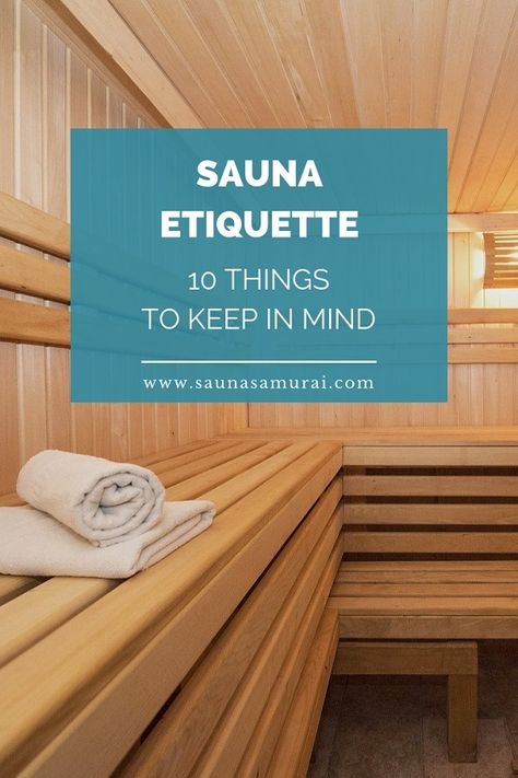 Sauna etiquette often comes down to common sense and respecting your fellow sauna users. Here are 10 rules and guidelines to keep in mind. Sauna And Steam Room Design, Sauna Vs Steam Room Benefits, Backyard Sauna Diy, Steam Sauna Benefits, Steam Sauna Design, Steam Room Ideas, Sauna Room Ideas, Steamroom Sauna, Homemade Sauna