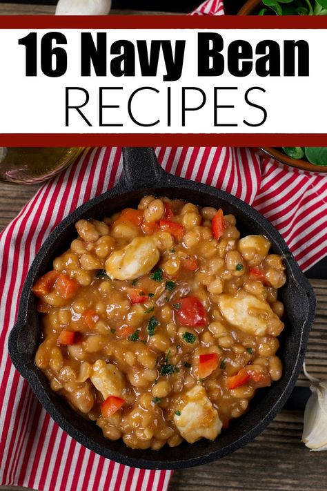 Chicken And Navy Bean Recipes, Navy Bean Dinner Recipes, Navy Bean And Chicken Recipes, Navy Bean Recipes Easy, Navy Bean Side Dish Recipes, Southern Navy Bean Recipes, Recipes Using Navy Beans, Dry Navy Bean Recipes, Dried Navy Bean Recipes