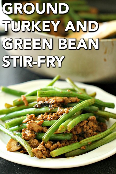 Chinese Ground Turkey and Green Bean Stir-Fry (Healthy) | Six Sisters' Stuff Make a healthy and simple take-out recipe at home with our easy Chinese Ground Turkey and Green Bean Stir-Fry. Dinner is ready in less than 30 minutes! #stirfry #turkey Ground Turkey With Green Beans, Ground Turkey Green Beans, Ground Turkey And Green Beans, Turkey Stir Fry Recipes, Best Ground Turkey Recipes, Green Bean Stir Fry, Turkey And Green Beans, Bean Stir Fry, Turkey Meals