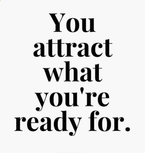 You attract what you're ready for. Always stay positive and positive things will happen to you. Positive Quotes.