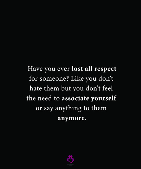 Have you ever lost all respect for someone? Like you don’t hate them but you don’t feel the need to associate yourself or say anything to them anymore. #relationshipquotes #womenquotes Lost Respect Quotes, Someone Like You Quotes, React Quotes, Anniversary Wishes For Husband, Quotes About Haters, Wishes For Husband, Respect Quotes, Anniversary Wishes, Hate People