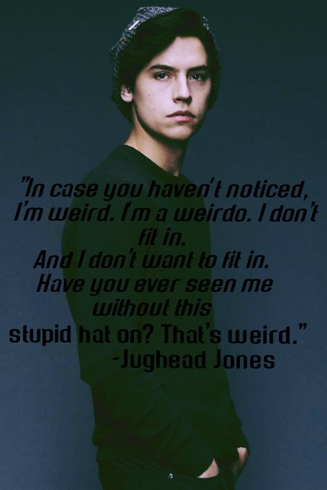 Jughead Jones Quotes, Jughead Quotes, Weirdo Wallpaper, Jughead Jones Wallpaper, Kidcore Aesthetic Wallpaper, Weirdo Quotes, Jughead Jones Aesthetic, Cole Sprouse Lockscreen, Riverdale Quotes