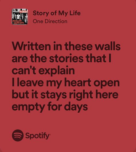 story of my life - one direction Story Of My Life One Direction Lyrics, One Direction Senior Quotes, Story Of My Life One Direction, One Direction Song Quotes, 1d Aesthetic, Half A Heart, 1d Quotes, 1d Songs, Emotionally Attached