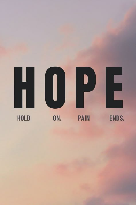 Hope Aesthetic Art, Hope Acronym, Hold On Wallpaper, Hold On Quotes, Pain Symbol, The End Aesthetic, Holding On Quotes, Painful Words, Hope Meaning