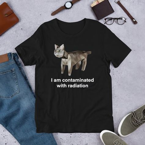 I Am Contaminated Funny Cat Meme Shirt / Ironic Shirt / Weirdcore Clothing / Low Poly Feline / Oddly Specific / Unhinged / Cursed - Etsy Silly Graphic Tees, Unhinged Shirts, Silly T Shirts, Funny T-shirt, Weird Clothes, Cursed Shirts, Funny Clothes, Cursed Shirts Funny, Funny Tshirt Ideas