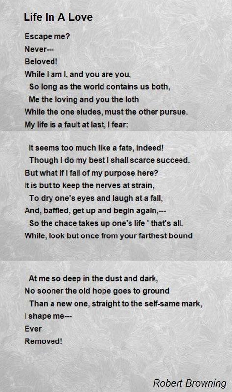 55 Beautiful Life and Love Poems- admiring love poems are the poem of complementary by many, although there are other good topics and all sorts of additional types of poems, tender adore poems is what people automatically think of following the word poem comes up.							 Life In A Love Poem by Robert Browning Poem HunterThe Special e love poem Inspirational poetry about love A Lesson love poem Inspirational poetry about love and lifeAll I Need inspirational love poem Beautiful words and poetry F Victorian Love Poems, Robert Browning Poems, Elizabeth Barrett Browning Poems, Victorian Poetry, Types Of Poems, Poems Deep, Romantic Love Poems, Daily Poetry, Reading Poems