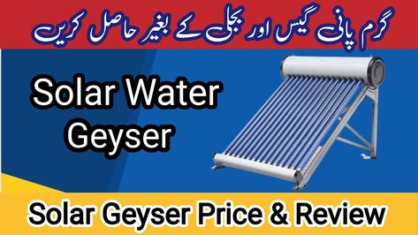 Solar Geyser Review | Solar Geyser Price in Pakistan | Solar water Heater | #infojano Solar Geyser, Water Geyser, Solar Stove, Solar Heater, Solar Collector, Solar Panels Roof, Sun Power, Solar Water Heater, Solar Inverter