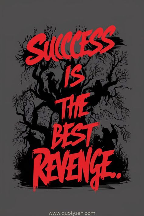 Success Is The Best Revenge Wallpaper, Rude Quotes Funny, Success Is The Best Revenge, Dark Demon, Best Revenge, Strong Motivational Quotes, Life Choices Quotes, Passive Money, Powerful Inspirational Quotes