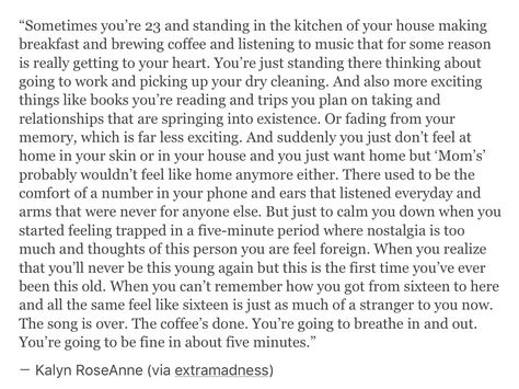 You'll never be this young again but this is the first time you've ever been this old Moving Out Quotes First Time, Moving Out For The First Time Quotes, First Time Quotes, Moving Out Quotes, Time Poem, First Job, Time Quotes, That One Friend, Spoken Word