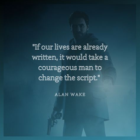 Video Games Quotes Inspirational, Alan Wake Pfp, Alan Wake 2, Cinematic Ideas, Alan Wake Tattoo, Alan Ford Quotes, Alan Wake Concept Art, Sam Lake, Alan Wake 2 Poster