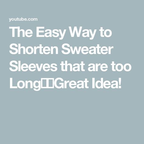 The Easy Way to Shorten Sweater Sleeves that are too Long👍🔥Great Idea! Shorten Sweater Sleeves, Shorten Sleeves, Paracord Projects, Shortening, Emergency Preparedness, Too Long, Household Hacks, Sweater Sleeves, Homemade Gifts