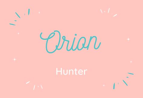 Orion Name Meaning, Hunter Character, Unique Middle Names, Boy Middle Names, Boy Name Meanings, Greek Name, Middle Names For Girls, Greek Names, Star Constellation