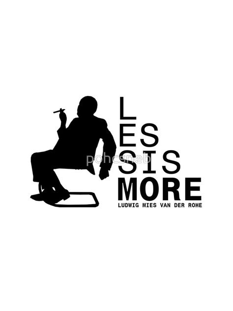 Less Is More Silhouette Mies Van Der Rohe Architecture Tshirt by pohcsneb Architecture Tshirt Design Ideas, Less Is More Mies Van Der Rohe, Mies Van Der Rohe Sketch, Mies Van Der Rohe Architecture, Mies Van Der Rohe Portrait, Mies Van Der Rohe Plan, Architecture Background, Architecture People, Architecture Panel