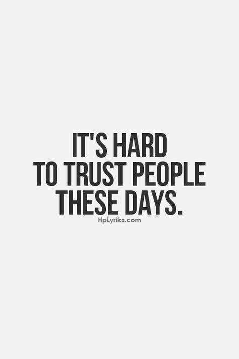 You can't trust anyone anymore. Even your spouse can throw you under the bus without warning. Can't Trust Anyone Quotes, Dont Trust Quotes, Don't Trust Anyone Quotes, Trust People Quotes, I Dont Trust Anyone, Trust People, Dont Trust People, Trust Quotes, Hot Mess