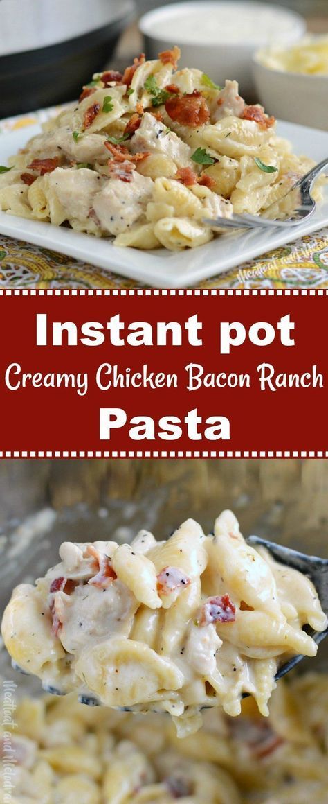 Creamy Chicken Bacon Ranch Pasta, Bacon Ranch Pasta, Chicken Bacon Ranch Pasta, Chicken Bacon Ranch Casserole, Instant Pot Pasta Recipe, Bacon Chicken, Ranch Pasta, Chicken Bacon Ranch, Instant Pot Dinner Recipes