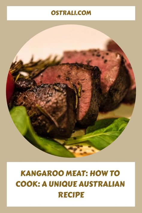 Kangaroo Meat: How to Cook: A Unique Australian Recipe Kangaroo Steak, Kangaroo Recipe, Damper Recipe, Australian Meat Pie, Cooking Oxtails, Unripe Avocado, Halal Snacks, Meat Pie Recipe, How To Cook Lamb