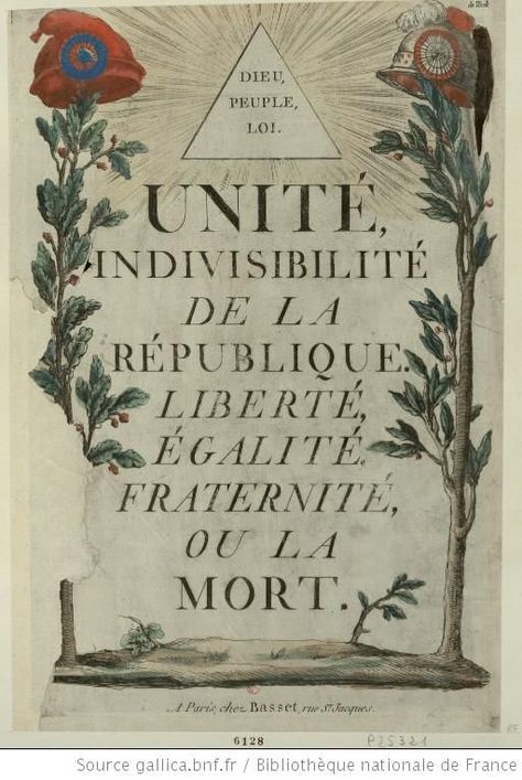 Unité, indivisibilité de la République. Liberté, égalité, fraternité, ou la mort : Dieu, peuple, loi : [estampe] / [non identifié] - 1 French Revolution Fashion, Michael Learns To Rock, Revolution Tattoo, Revolution Poster, Rock Animals, Drama Class, History Posters, Propaganda Poster, Personal Celebration