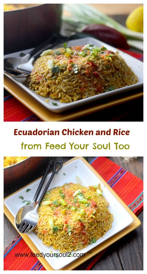 Ecuadorian Chicken and Rice from Feed Your Soul Too Ecuador Food, Ecuadorian Food, American Foods, American Recipes, Turkey Recipe, Feed Your Soul, Risotto Recipes, Food Options, Chicken And Rice