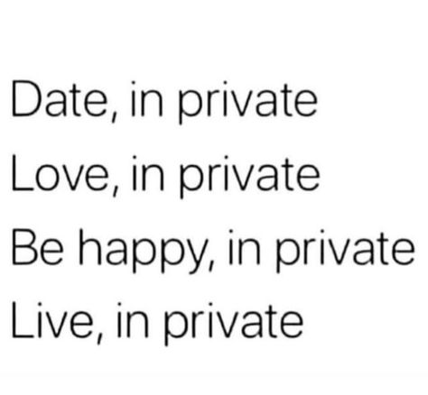 Sweetheart you live your relationship in private because he has you as a secret!!!!🙄 Our is private in own way and it’s also public cause he is proud of our relationship❤️😜 Private Life, Life Advice, Fact Quotes, Pretty Quotes, Real Talk, Wisdom Quotes, Relationship Quotes, Mantra, Words Quotes